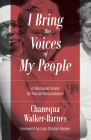 I Bring the Voices of My People: A Womanist Vision for Racial Reconciliation Cover Image