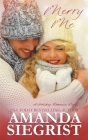 Merry Me By Amanda Siegrist Cover Image