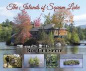 Squam Lake, Islands of By Ron Guilmette Cover Image