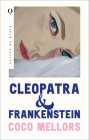 Cleopatra Y Frankenstein By Coco Mellors Cover Image