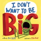 I Don't Want to Be Big Cover Image