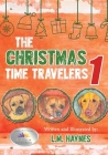 The Christmas Time Travelers 1 By Laurence M. Haynes Cover Image