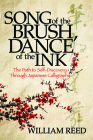 Song of the Brush, Dance of the Ink: The Path to Self-Discovery Through Japanese Calligraphy Cover Image