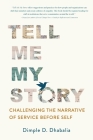 Tell Me My Story: Challenging the Narrative of Service Before Self Cover Image