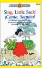Sing, Little Sack! ¡Canta, Saquito!: Level 3 (Bank Street Ready-To-Read) By Nina Jaffe, Ray Cruz (Illustrator) Cover Image