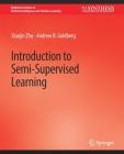 Introduction to Semi-Supervised Learning (Synthesis Lectures on Artificial Intelligence and Machine Le) Cover Image