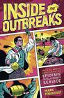 Inside the Outbreaks: The Elite Medical Detectives of the Epidemic Intelligence Service Cover Image