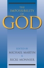 The Impossibility of God By Michael Martin (Editor), Ricki Monnier (Editor) Cover Image