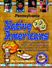 Pennsylvania Native Americans (Native American Heritage) By Carole Marsh, Gallopade International (Manufactured by) Cover Image