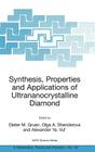 Synthesis, Properties and Applications of Ultrananocrystalline Diamond: Proceedings of the NATO Arw on Synthesis, Properties and Applications of Ultra (NATO Science Series II: Mathematics #192) Cover Image