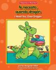 Te Necesito, Querido Dragon/I Need You, Dear Dragon (Dear Dragon Spanish/English (Beginning-To-Read)) By Margaret Hillert, Jack Pullan (Illustrator), Margaret Hillert Cover Image