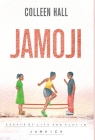 Jamoji: Essays of Life and Play in Jamaica By Colleen Hall Cover Image