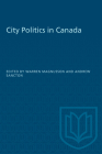 City Politics in Canada (Heritage) Cover Image