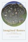 Imagined Romes: The Ancient City and Its Stories in Middle English Poetry By C. David Benson Cover Image