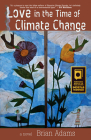 Love in the Time of Climate Change By Brian Adams, Donald Saaf (Illustrator) Cover Image