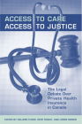 Access to Care, Access to Justice: The Legal Debate Over Private Health Insurance in Canada Cover Image