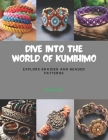 Dive into the World of KUMIHIMO: Explore Braided and Beaded Patterns Cover Image