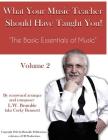 What Your Music Teacher Should Have Taught You, Volume 2 By Leighton W. Brumble Cover Image