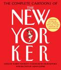 Complete Cartoons of the New Yorker By Adam Gopnik (Introduction by), Bob Mankoff (Editor), David Remnick (Foreword by) Cover Image