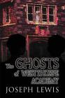 The Ghosts of Westthorpe Academy Cover Image