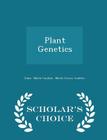 Plant Genetics - Scholar's Choice Edition By Merle Crowe Coulter John Merle Coulter Cover Image