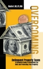 Overcoming Delinquent Property Taxes A Complete Guide to Resolving Tax Debt and Protecting Your Property Cover Image