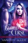 The Blood Curse (Spell Weaver #3) By Annette Marie Cover Image