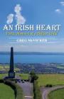 An Irish Heart: Poetic Memoirs of a Belfast Child By Greg McVicker Cover Image