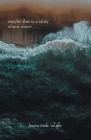 maybe this is a story about water By Jessica Wiebe Schafer Cover Image