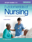 Study Guide for Fundamentals of Nursing: The Art and Science of Person-Centered Care By Carol R. Taylor, PhD, MSN, RN Cover Image