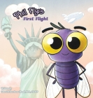 Phil Fly's First Flight By Gabriell Lucchese-Hood, Damien Lucchese (Designed by), John Hood (Executive Producer) Cover Image