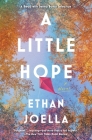 A Little Hope: A Novel By Ethan Joella Cover Image