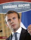 Emmanuel Macron: President of France By Rebecca Rowell Cover Image
