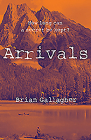 Arrivals: How Long Can a Secret Be Kept? By Brian Gallagher Cover Image