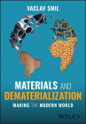 Materials and Dematerialization: Making the Modern World By Vaclav Smil Cover Image