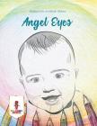 Angel Eyes: Malbuch für werdende Mütter By Coloring Bandit Cover Image