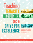 Teaching Tenacity, Resilience, and a Drive for Excellence: Lessons for Social-Emotional Learning for Grades 4-8 By Emily Mofield, Megan Parker Peters Cover Image