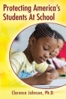 Protecting America's Students At School Cover Image
