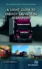 A 'Light' Guide to Energy Savings in Transport By Conor Molloy Cover Image