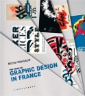 The Story of Graphic Design in France By Michel Wlassikoff Cover Image
