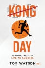 Kongday: Quantifying your life to success By Tom Watson Cover Image