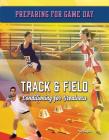 Track & Field: Conditioning for Greatness (Preparing for Game Day #10) By Peter Douglas Cover Image