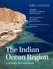 The Indian Ocean Region: A Strategic Net Assessment (CSIS Reports) By Anthony H. Cordesman, Abdullah Toukan Cover Image