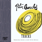 Tracks: Memoirs from a Life with Music By Peter Cherches Cover Image