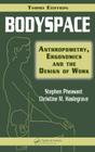 Bodyspace: Anthropometry, Ergonomics and the Design of Work, Third Edition Cover Image