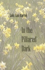 In the Pillared Dark By Lois Van Buren Cover Image