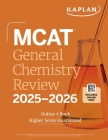 MCAT General Chemistry Review 2025-2026: Online + Book (Kaplan Test Prep) By Kaplan Test Prep Cover Image