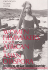 Women Filmmakers of the African & Asian Diaspora: Decolonizing the Gaze, Locating Subjectivity Cover Image