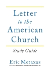 Letter to the American Church Study Guide By Eric Metaxas Cover Image