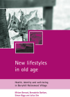New lifestyles in old age: Health, identity and well-being in Berryhill Retirement Village Cover Image